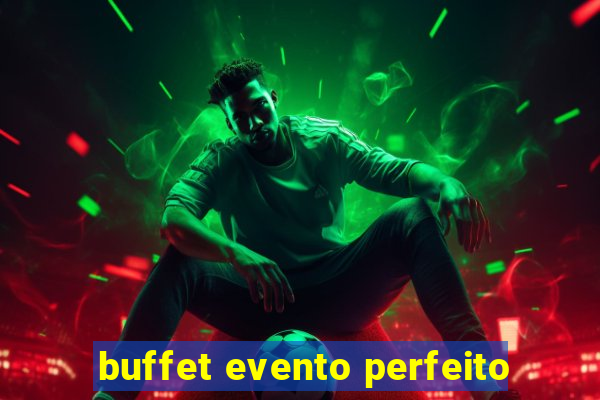 buffet evento perfeito